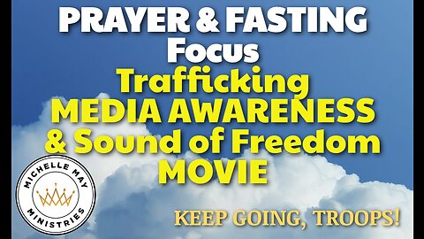 Trafficking MEDIA Awareness & Sound of Freedom MOVIE