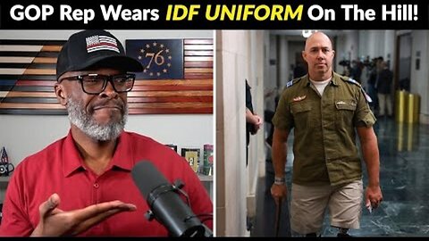 GOP House Rep Wears ISRAELI MILITARY UNIFORM On Capitol Hill!