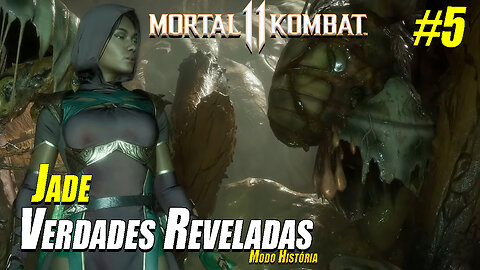 Mortal Kombat 11 #05 - Verdades Reveladas - Jade