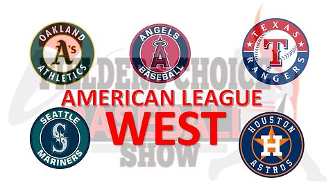 2024 A.L. WEST Preview- Fielder's Choice Baseball Show