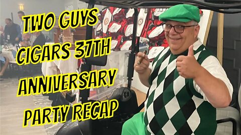 Two Guys Cigars 37 th Anniversary Party Recap