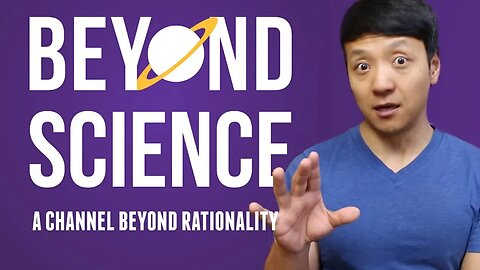 Beyond Science: A Youtube Channel off the Deep End (Pseudoscience)