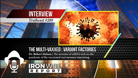 The Multi-Vaxxed: Variant Factories | Dr. Robert Malone (EXCERPT)