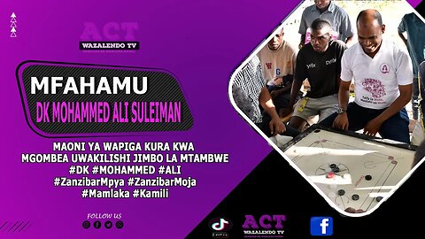 MAONI YA WAPIGA KURA WA JIMBO LA MTAMBWE JUU YA DK MOHAMMED ALI SULEIMAN #MOHAMMED #ACT #WAZALENDO