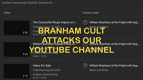 Branham Cult Attacks Our YouTube Channel