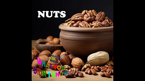 What You Didn't Know-Nuts