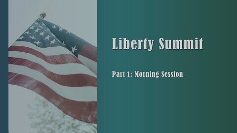LIBERTY SUMMIT part 1 Morning Session