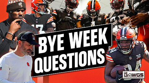 The Browns Biggest BYE Week Questions | Cleveland Browns Podcast 2023