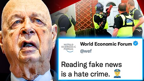 WEF Orders Govt's to ARREST Citizens Who Read 'Fake News'