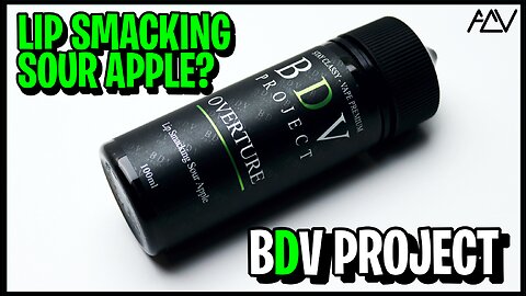 BDV Project - Overture (Lip Smacking Sour Apple)