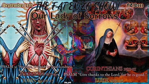 FES113 | Our Lady of George Soros…eh…ooops…SORROWS! | Mater Dolorosa