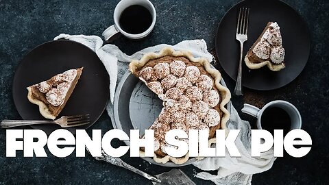 French Silk Pie Recipe | This may be the BEST DESSERT of all time