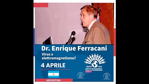 ¿Virus o electromagnetismo? Dr. Ferracani (Argentina)