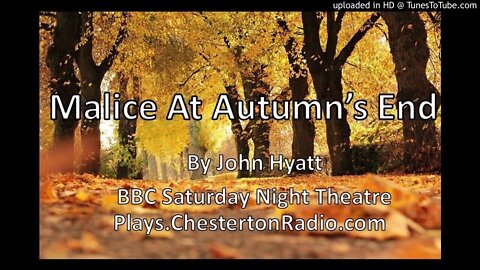 Malice At Autumn's End - John Hyatt - BBC Saturday Night Theatre