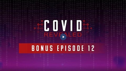 Covid Revealed - Episode 12 (Patrick Byrne, Dr. Rashid Buttar)