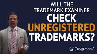 Will the Trademark Examiner Check Unregistered Trademarks? | Trademark Factory® FAQ