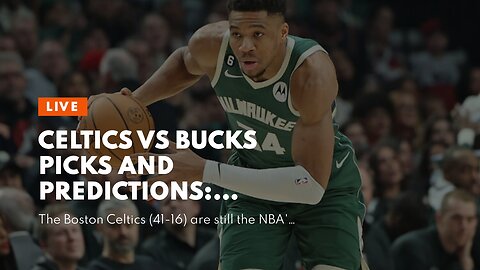 Celtics vs Bucks Picks and Predictions: Tatum's Health Puts Celts on Ice