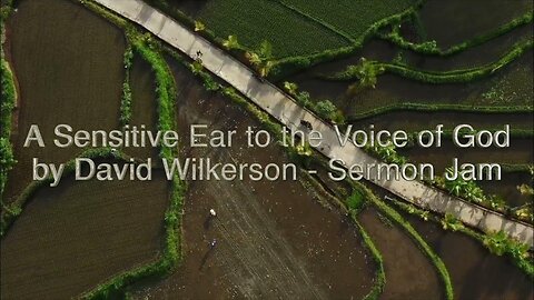 David Wilkerson - A Sensitive Ear to the Voice of God - Sermon Jam (9 min clip)