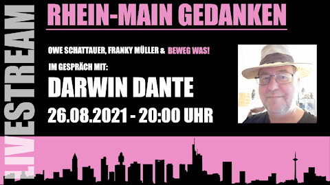 Rhein-Main Gedanken 035-Beweg Was! Im Gespräch mit Darwin Dante (1/2)