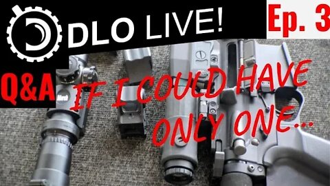 DLO Live! Ep. 3 If I Could Have Only One....