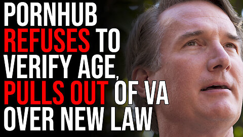 PornHub REFUSES To Verify Age, Pulls Out Of Virginia Over New Law