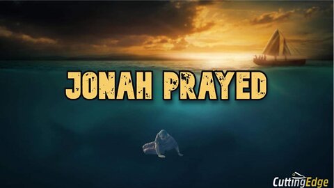 Jonah Prayed