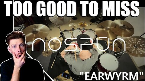 You Need This In Your Life! Nospun - Earwyrm Reaction!