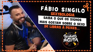 Fábio Singillo - Sextrologia Libras à Peixes | Cortes Perdidos Na Gringa PDC