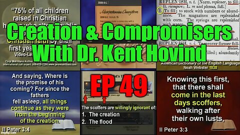Dr. Kent Hovind's Science Class Ep 49 Creation & Compromisers
