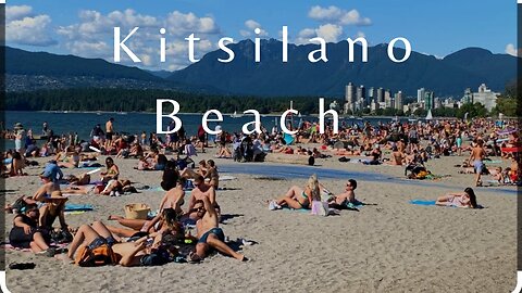 4K Spring break - Kitsilano Beach Walk - Vancouver downtown