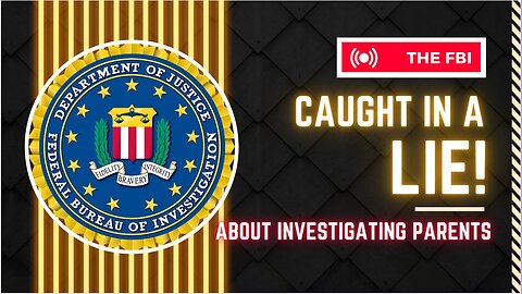 FBI gets caught in a lie about investigating parents