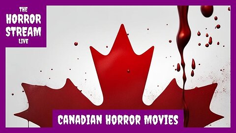 The Scariest Things Podcast Episode 172 – Canadian Horror Movies [The Scariest Things Podcast]