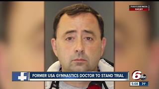 Former USA Gymnastics doctor to stand trial