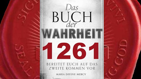 Sobald Verwirrung in die Kirche einzieht, kommt es zur Uneinigkeit (Buch der Wahrheit Nr 1261)