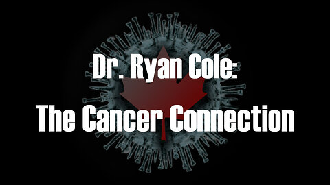 Dr. Ryan Cole: The Cancer Connection