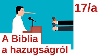 A Biblia a hazugságról / Pár percben a Bibliáról - 17a