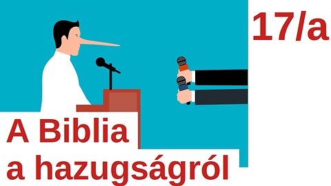 A Biblia a hazugságról / Pár percben a Bibliáról - 17a