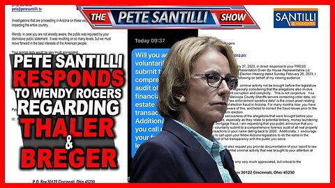 Pete Santilli Responds to Wendy Rogers Weak Letter About the Thaler and Breger Evidence