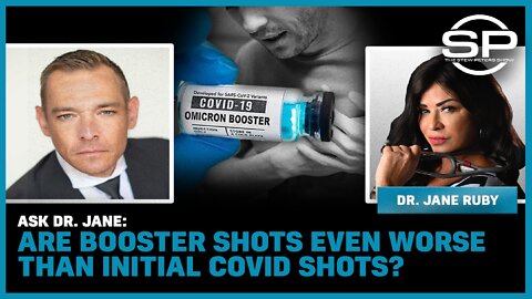 Ask Dr. Jane: Are Booster Shots EVEN WORSE Than Initial COVID Shots!?