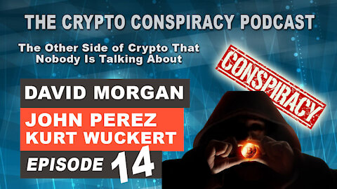 The Crypto Conspiracy Podcast – Episode 14 - The Other Side of Crypto That Nobody Is Talking About