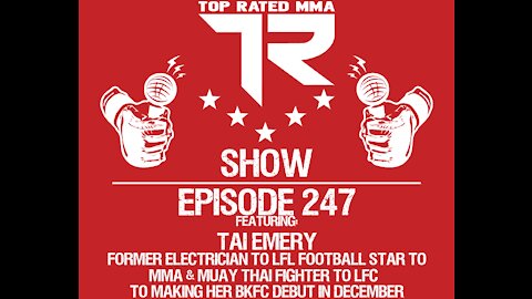 Ep. 247 - Tai Emery - Electrician to Lingerie Football Star to Making Her BKFC Debut in December!