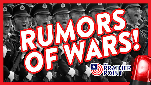 RUMORS OF WARS!