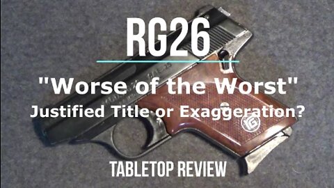 RG-26 .25 Caliber Semi-automatic Pistol Tabletop Review - Episode #202207