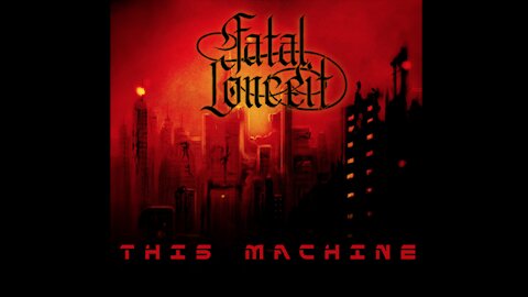 FATAL CONCEIT - THIS MACHINE