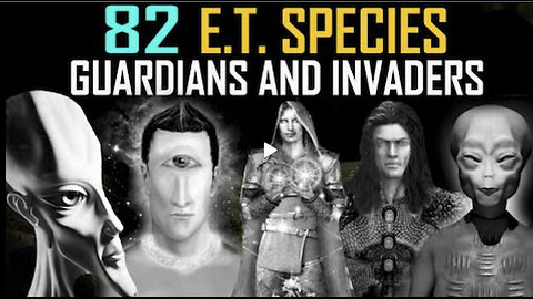 The 82 Known Alien Races and Their Agendas: The Guardians and The Invaders