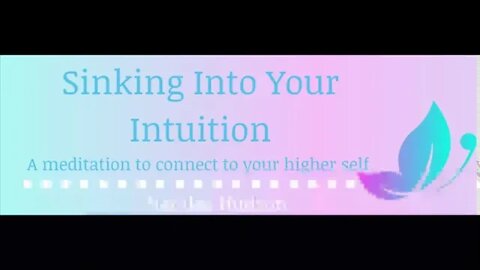 Sinking Into Your Intuition Meditation- Meditation to connect to your Higher Self