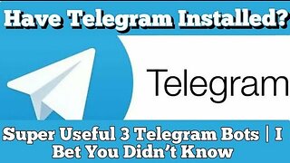 Have Telegram Installed? Super Useful 3 Telegram Bots | I Bet You Didn’t Know