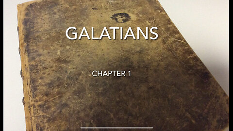 Galatians Chapter 1 (Called By God)