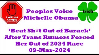 Michelle Obama ‘Beat Sh t Out of Barack’ After Trans Rumors Forced Her Out of 2024 Race 09-Mar-2024