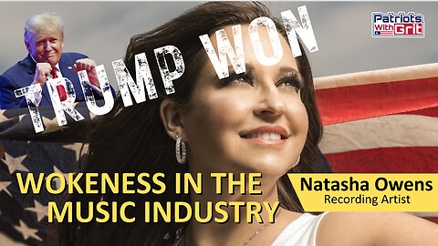 Trump Won! Wokeness in the Music Industry and Why This Is Happening In Nashville's Contemporary Christian Music Scene | Natasha Owens